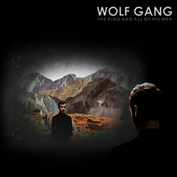 Wolf Gang - The King and all of his Men