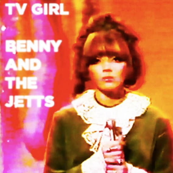 TV Girl - Benny and the Jets EP TV Girl - Benny and the Jets EP