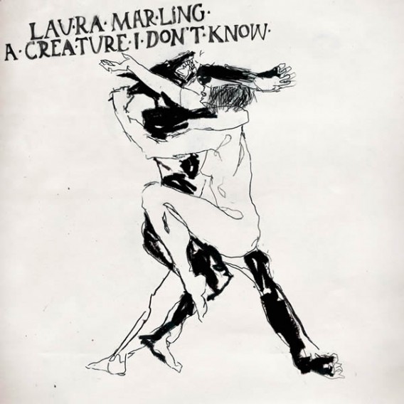 Laura Marling - A Creature I Don't Know Laura Marling - A Creature I Don't Know