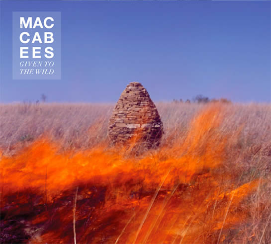 The Maccabees - Given To The Wild The Maccabees - Given To The Wild